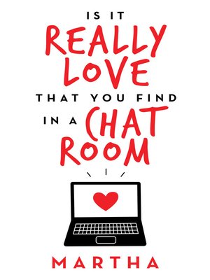 cover image of Is It Really Love That You Find in a Chat Room